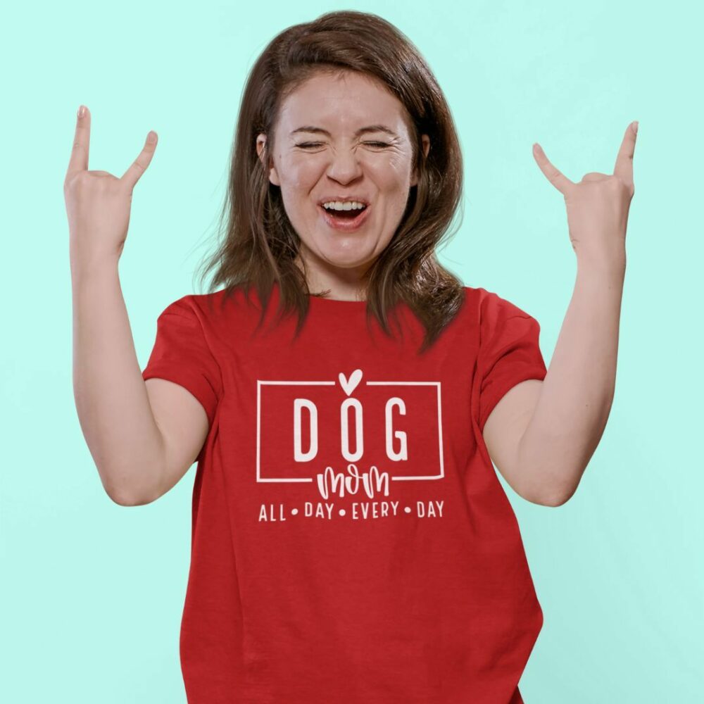 Dog Mom All Day T-shirt